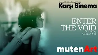 Karşı Sinema | Enter The Void