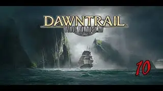 Final Fantasy 14 Online 7 0 Dawntrail Part 10