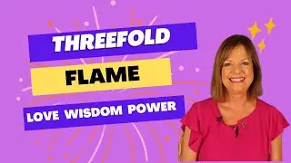 The Threefold Flame: Balancing Power, Love, and Wisdom