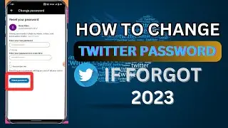 How To Change Twitter Password If Forgotten!!! 2023