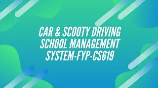 Car & Scooty Driving School Management System | CS619 | FYP | PROJECT |2020