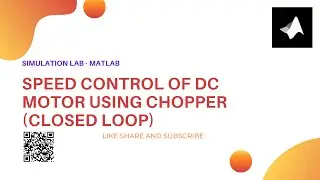 Speed Control of DC Motor using Chopper (Closed Loop) || MATLAB/Simulink
