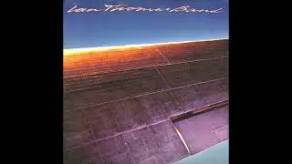 Ian Thomas Band - Pilot (1979)