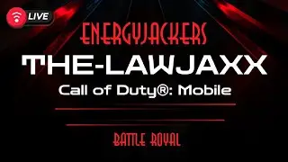 😱🔥 THE-LAWJAXX-YT PLAYZ LIVE 🔥😱 [LIVE] | Call of Duty: Mobile - BattleRoyal