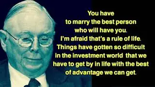 Charlie Munger Interview - Marry Best Person Who Will Have You - Rational Descision Making