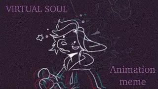 VIRTUAL SOUL. /Animation meme/ flash warning ⚠️/loop / flipaclip