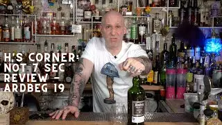 H's Corner: Not 7 Second Review of Ardbeg 19