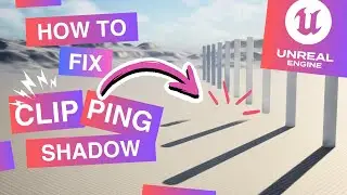 How to Fix Shadow Clipping & Disappearing in UE5!