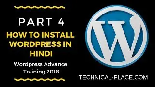 How TO Install Wordpress In Hindi Wordpress Advance Course 2018 Part 4