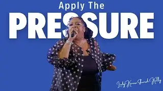 Apply The Pressure | Kierra Sheard Kelly