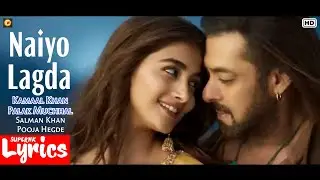 Naiyo Lagda (Lyrics) | Kamaal Khan, Palak Muchhal | Salman Khan, Pooja Hegde | SuperNkLyrics |
