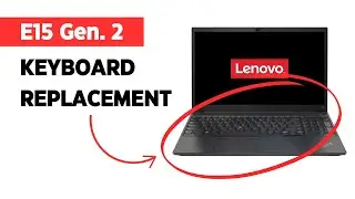 ThinkPad E15 Gen 2 Keyboard Replacement