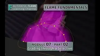 Flame Fundamentals - Module 7 - Part 02 - Grading through a Selective
