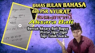 REVIEW LOMBA NYURAT  AKSARA BALI