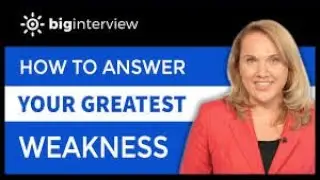 9 Greatest weakness to say in an interview