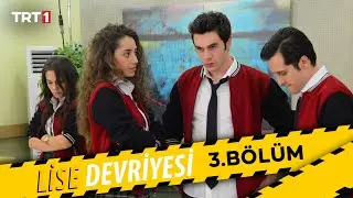 Lise Devriyesi - 3.Bölüm