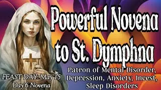 St. Dymphna Novena : Day 6 [Patron of Mental Disorder, Depression, Anxiety, Incest, Sexual Assault]