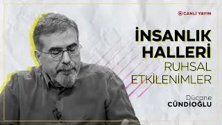 İnsanlık Halleri | Ruhsal Etkilenimler