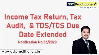 ITR DUE DATE EXTENDED | TDS/TCS RETURN DUE DATE EXTENDED | REVISED RETURN DUE DATE EXTENDED