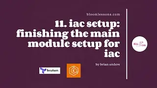 11.IaC modules: Finish the Main Module Setup