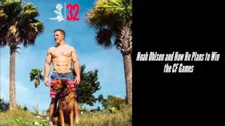 Noah Ohlsen and How He Plans to Win the CF Games - Ep. 32