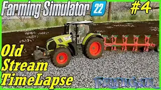 FS22 Timelapse, Old Stream Farm #4 Earning Extra Cash!