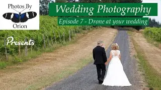 Should you use a drone at your wedding? - Wedding Photography Series Ep 7
