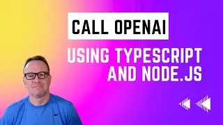 Calling OpenAI using TypeScript and Node.js