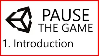 { How to PAUSE the GAME in Unity } - 1. Introduction to the mini series
