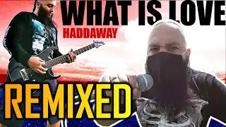What Is Love - Metal Cover (Remixed)