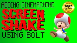 Adding Cinemachine Screen Shake to Your Game - Bolt + Unity Tutorial