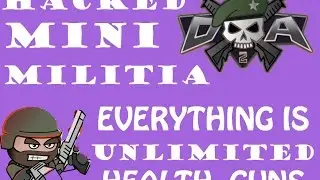 HOW TO MOD MINI MILITIA with unlimited Health, Guns, and much more