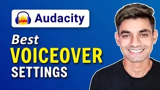 Best Audacity Settings for Voice Over (Sound Like a Pro)