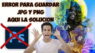 ☑️☑️ ERROR SOLUCIONADO Photoshop no me guarda archivos PNG y JPG 2022 tutorial en español 😍😍