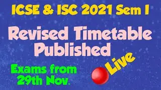 ICSE & ISC 2021 Revised Timetable Released, OFFLINE EXAM