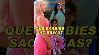 QUEM SÃO AS BARBIES DO FILME?