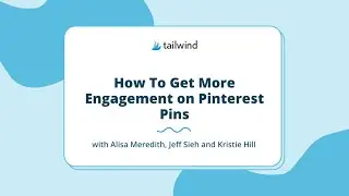 How To Get More Engagement on Pinterest Pins