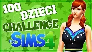 THE SIMS 4 CHALLENGE 100 DZIECI #7 PODWÓJNE URODZINY