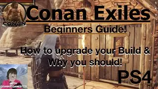 Conan Exiles Beginners Guide: How to upgrade your build and why you should!