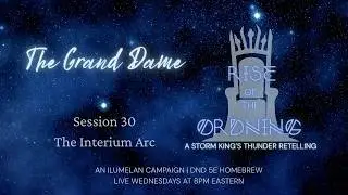 The Grand Dame - Session 30 | Rise of the Ordning: A Storm King's Thunder Retelling