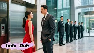【Dubbing Indo】CEO miliarder selibat 30 tahun jatuh cinta pada gadis yang masuk lift pribadinya!