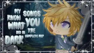 ✿ My Songs Know What You Did In The Dark (Light Em Up) ✯ GCMV/GL2MV/MEP ✿