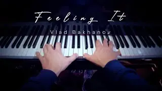 Feeling It - Vlad Bakhanov ORIGINAL ( emotional sad piano ) [ sheet music ]