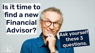 The 3 Signs You've Outgrown Your Financial Advisor (based on the services you need in retirement)
