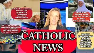 BREAKING Nuns Sue New York/Nun Detained by ICE Speaks Out/Woman Attacked at Church/Peru Earthquake