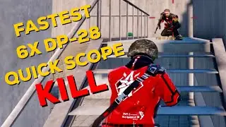 Fastest 6X DP-28 Quick Scope Kill | PUBG MOBILE