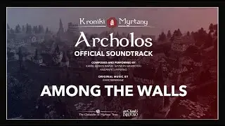 Among the Walls - The Chronicles of Myrtana Official Soundtrack