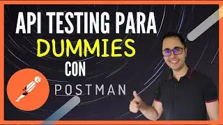 Pruebas de APIs con POSTMAN 🔥 | Ejemplo 100% práctico
