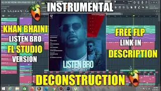 Listen Bro - Instrumental Deconstruction On Fl Studio (Free Flp)