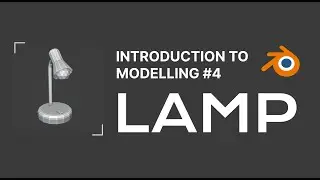 Introduction to Blender Modeling #4: Lamp